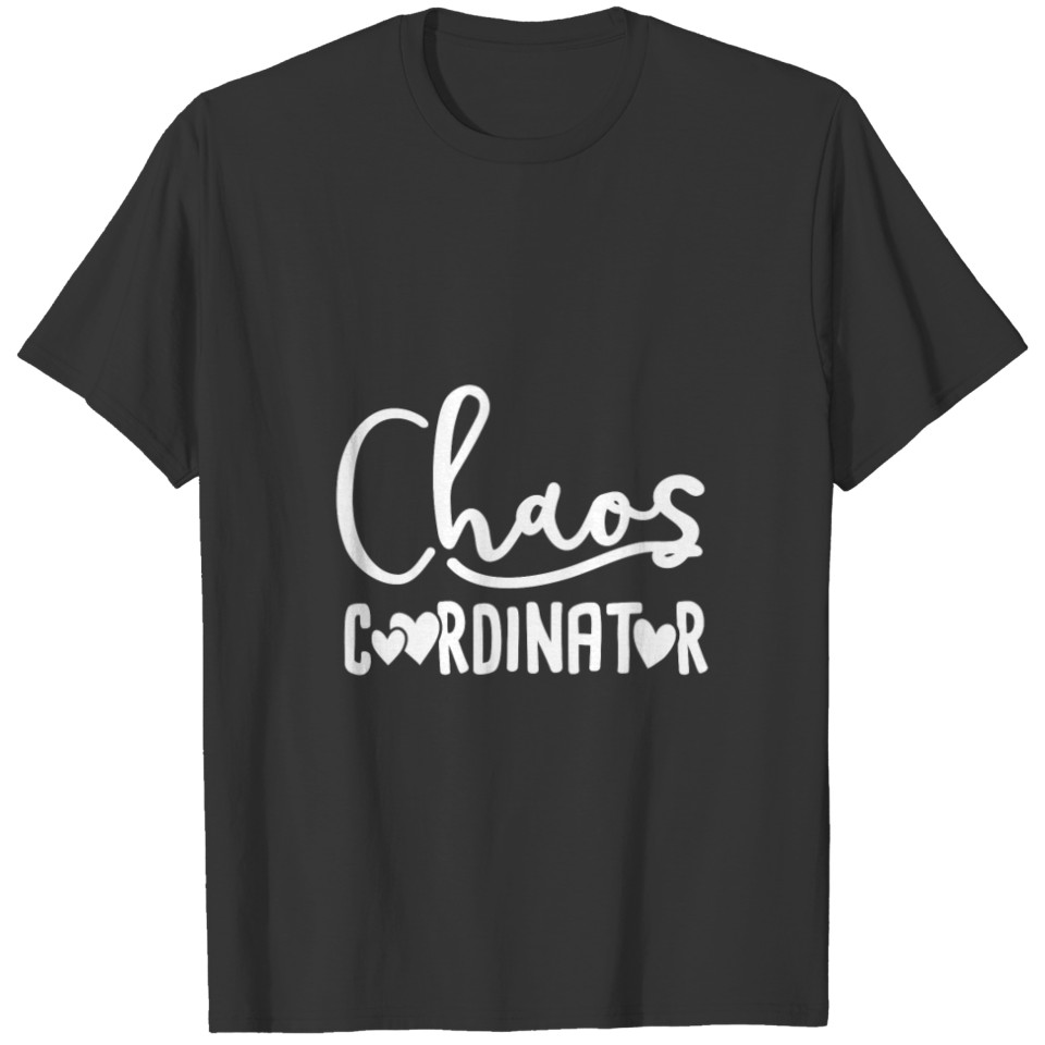 Chaos Coordinator Gift Idea For Mom Boss Therapist T-shirt