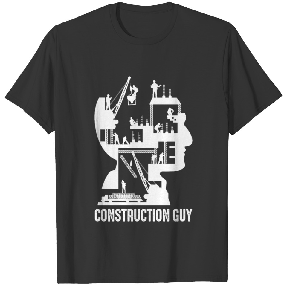 Construction worker Guy Funny Present T-shirt