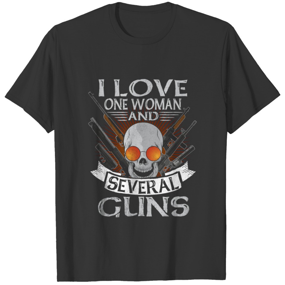 Gun Enthusiast Love One Woman Several Guns T-shirt