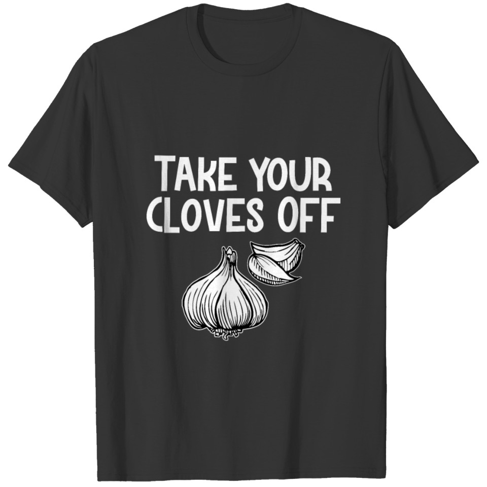 Take your Cloves Off T-shirt