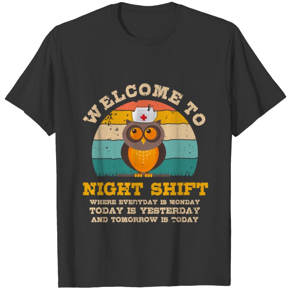 Welcome To Nightshift T-shirt