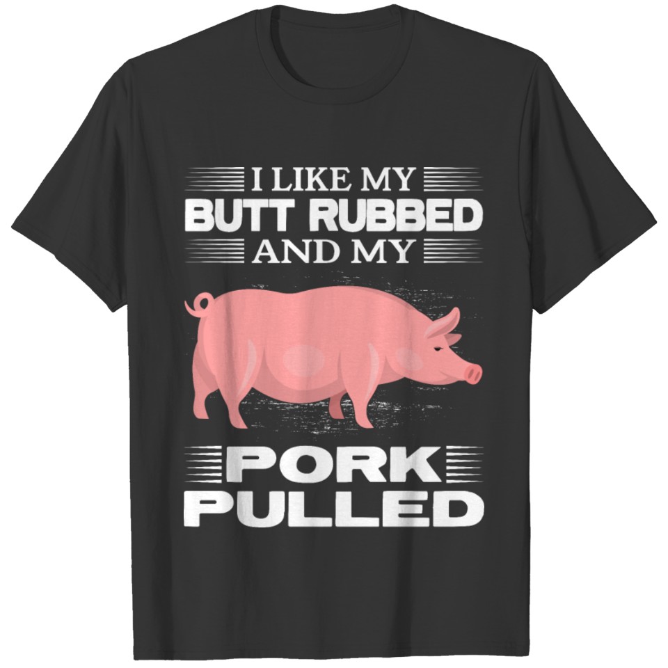 pig bbq funny saying barbecue men cook birthday T Shirts