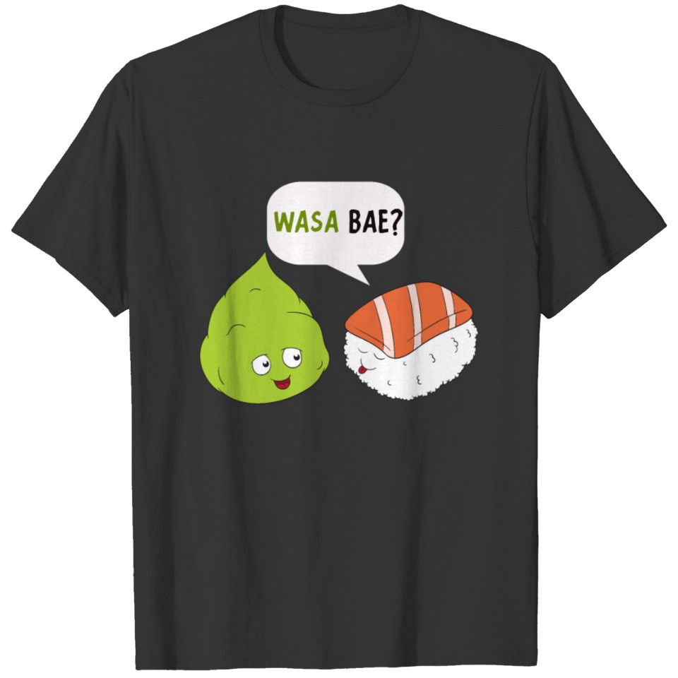 Wasabi Funny Wasa Bae Funny Sushi Rice T-shirt