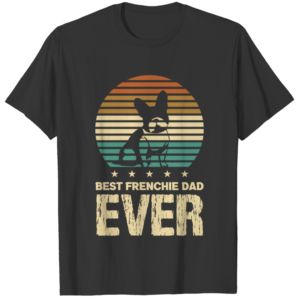 Best Frenchie Dad Ever Paw Bark Pets Dogs Breed T Shirts