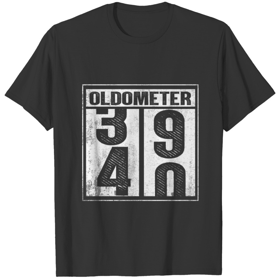 40th Birthday Funny Gift Oldometer 39-40 T Shirts