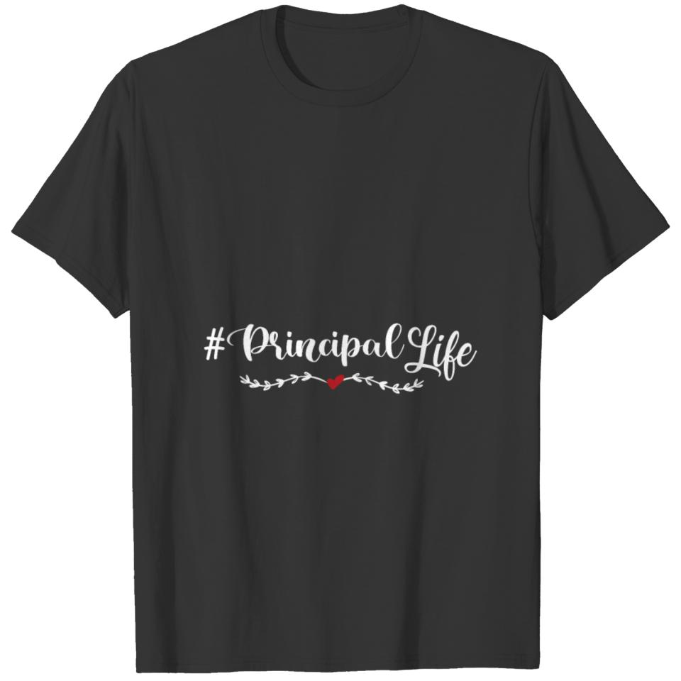 Copy of Principal Life, School Principal gift T-shirt