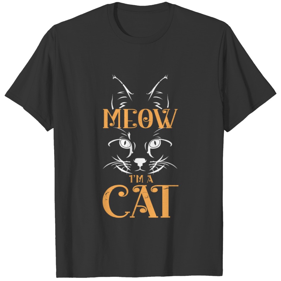 Meow Im A Cat Gift Idea Cat Lover T-shirt