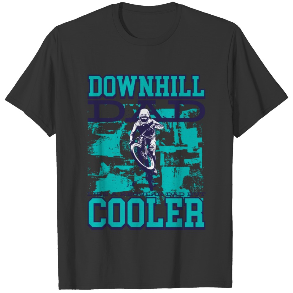 Downhill Cycling Dad MTB Cyclist Daddy Mountain T-shirt