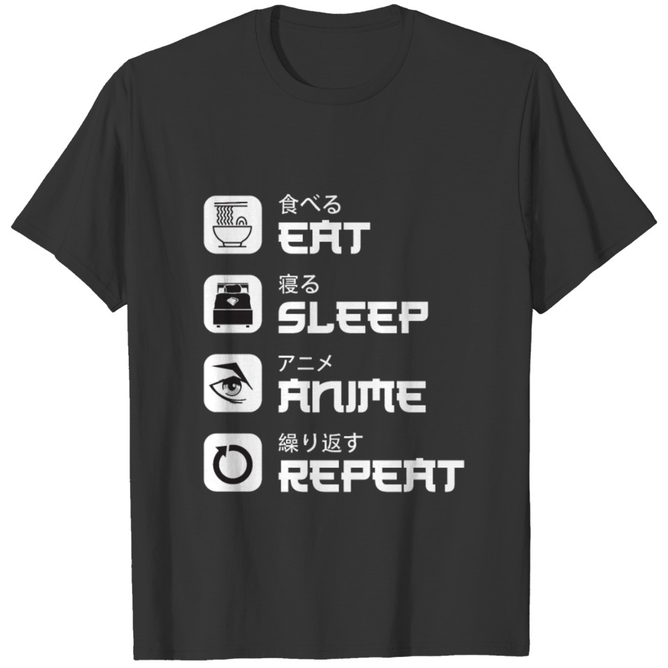 Eat Sleep Anime Repeat... Anime T-shirt