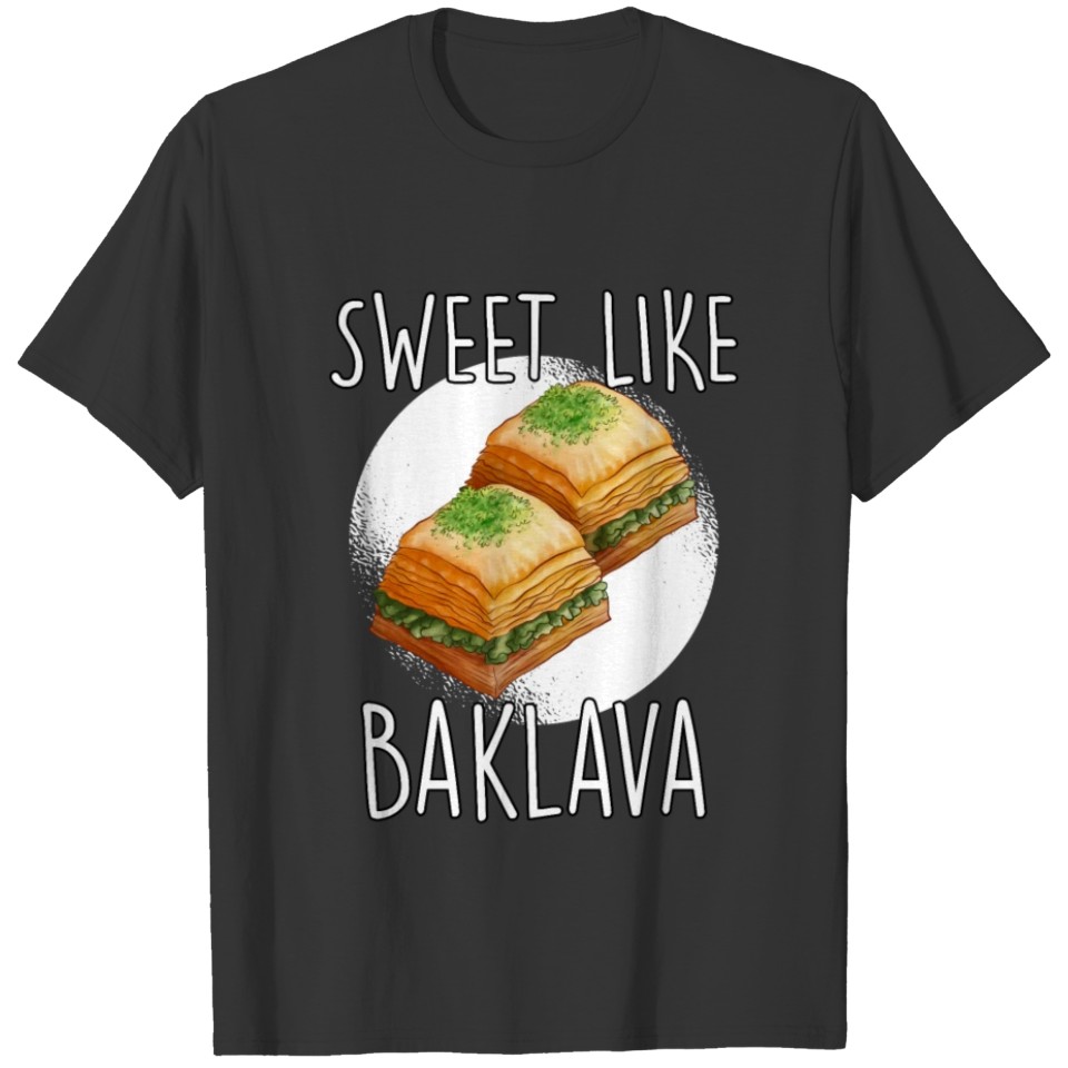 Cute as baklava Turkey Greece gift T-shirt