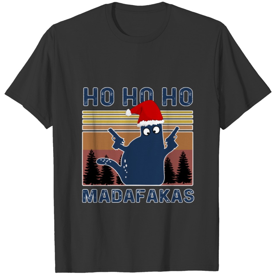 Ho Ho Ho Madafakas Funny vintage pew pew Christmas T Shirts