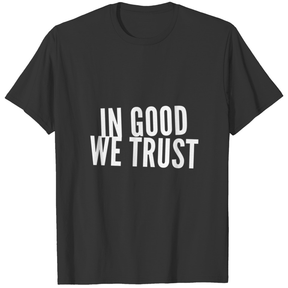 In Good We Trust Atheist Secular Humanist T-shirt