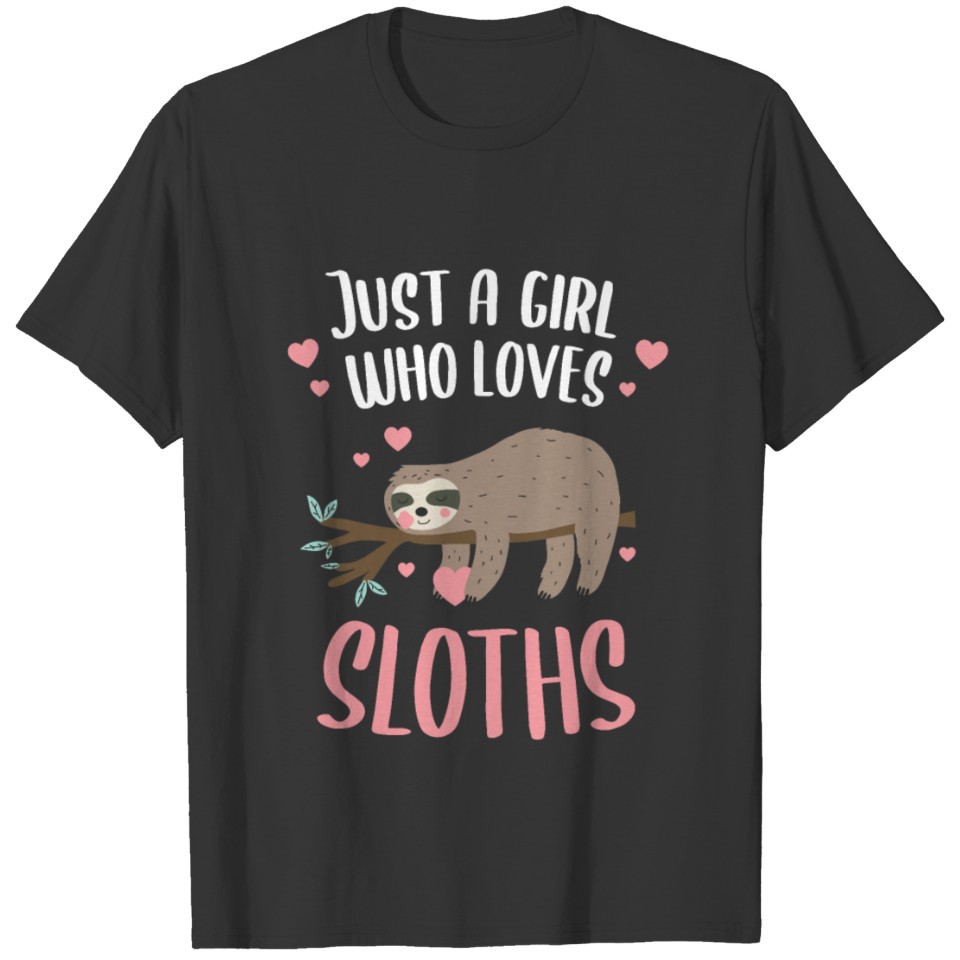 Just a Girl Who Loves Sloths Gift Girl T-shirt