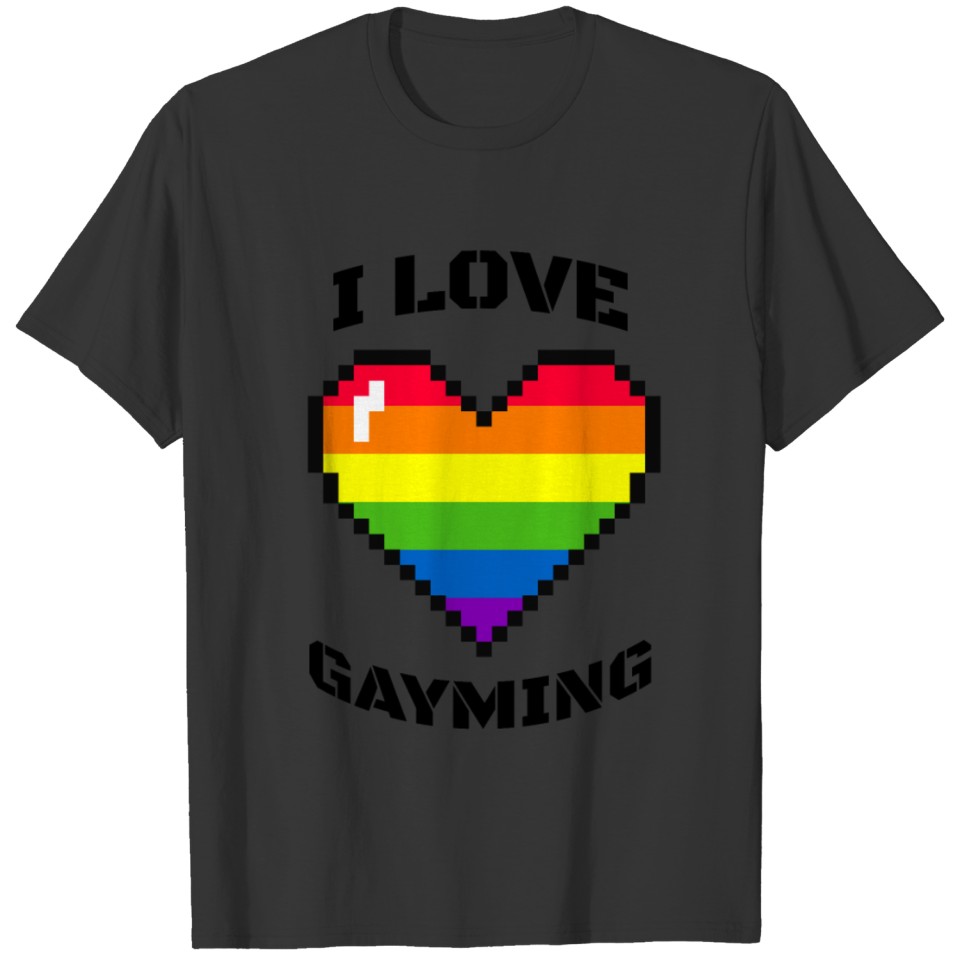 I Love Gayming gamers LGBT LGBT T-shirt