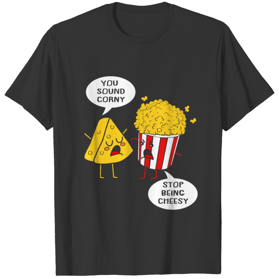 Popcorn Funny Cheese Sound Corny Stop Cheesy T Shirts