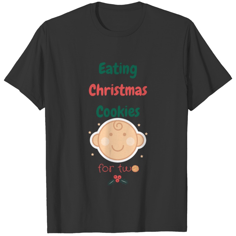 Eating christmas cookies for two | pregnancy T-shirt