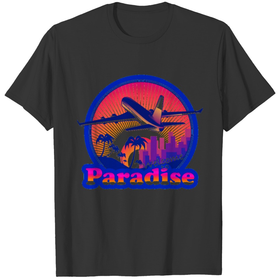 Welcome to Paradise T-shirt