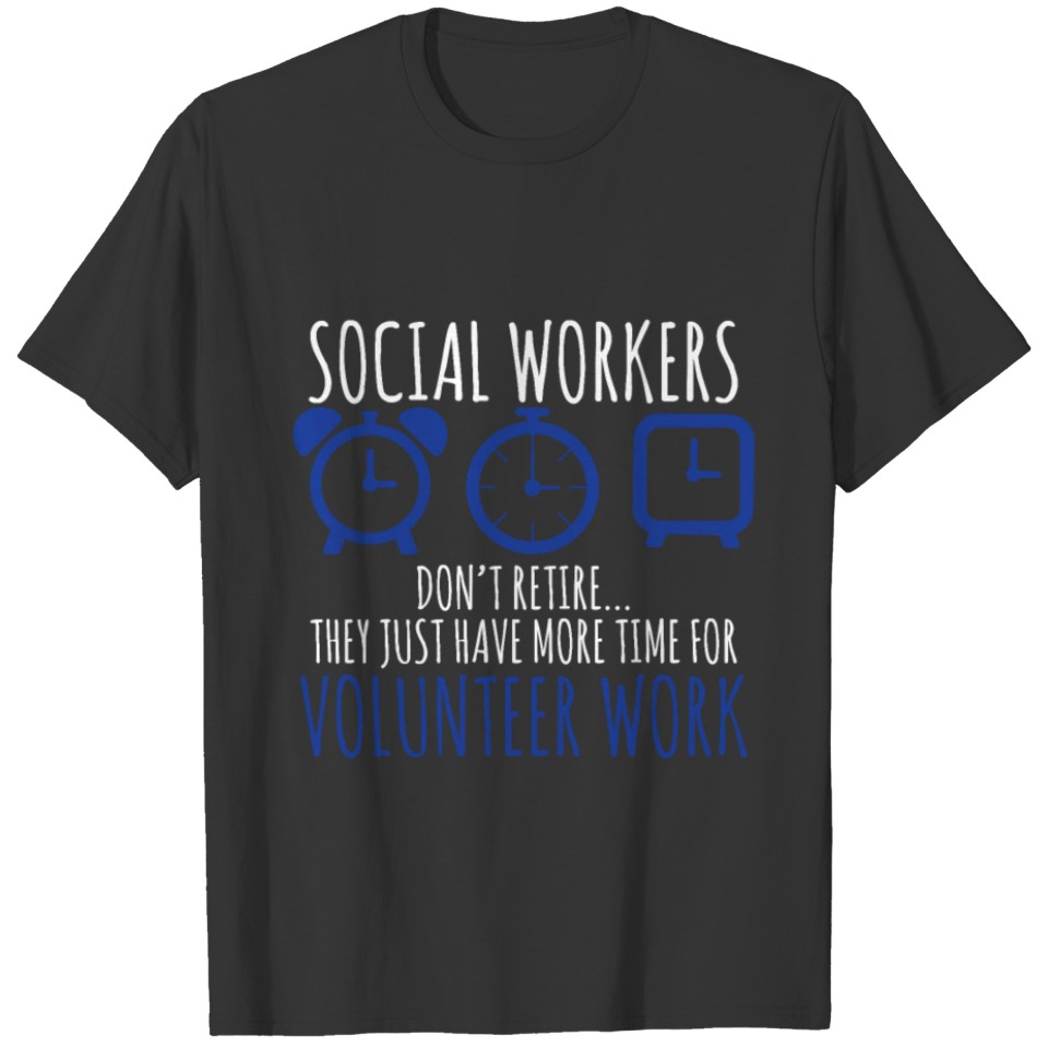 Social Workers Volunteer Work T-shirt