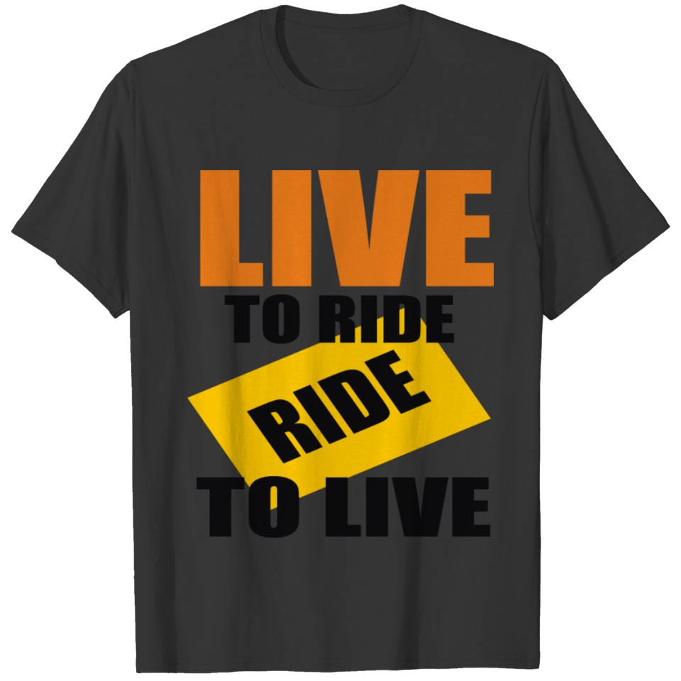 Riding Rider Live To Ride T-shirt