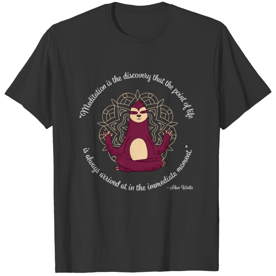 Alan Watts Point of Life Meditation Sloth T-shirt