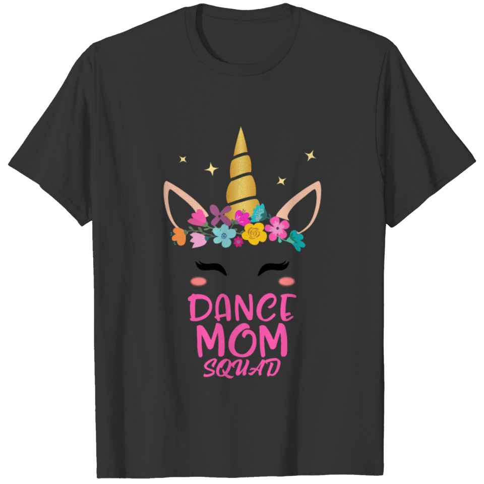Dance Mom Squad T Shirts Cute Unicorn Mother Days
