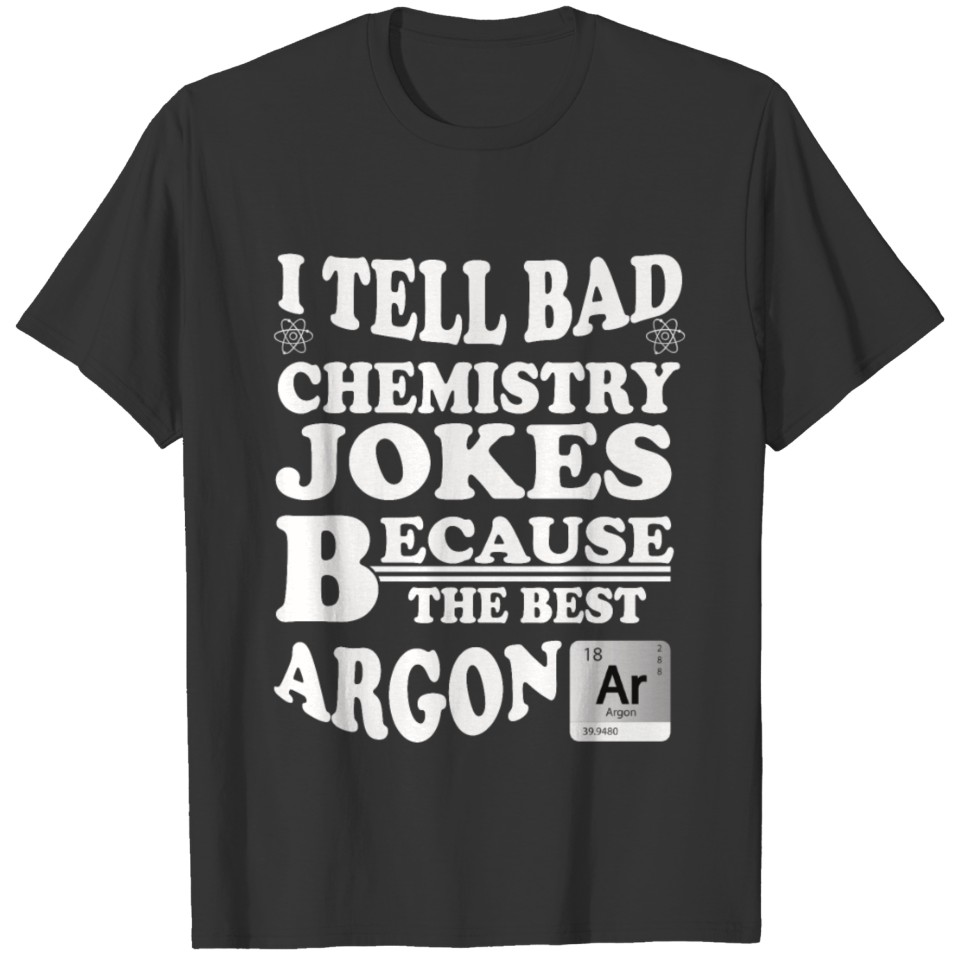 Periodic Table Chemistry Jokes Atom Hydrogen T-shirt