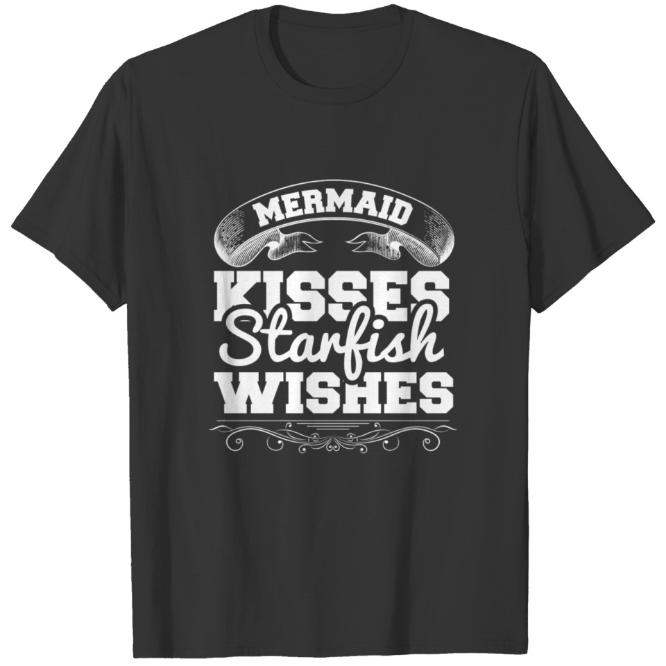 Mermaid kisses starfish wishes T-shirt