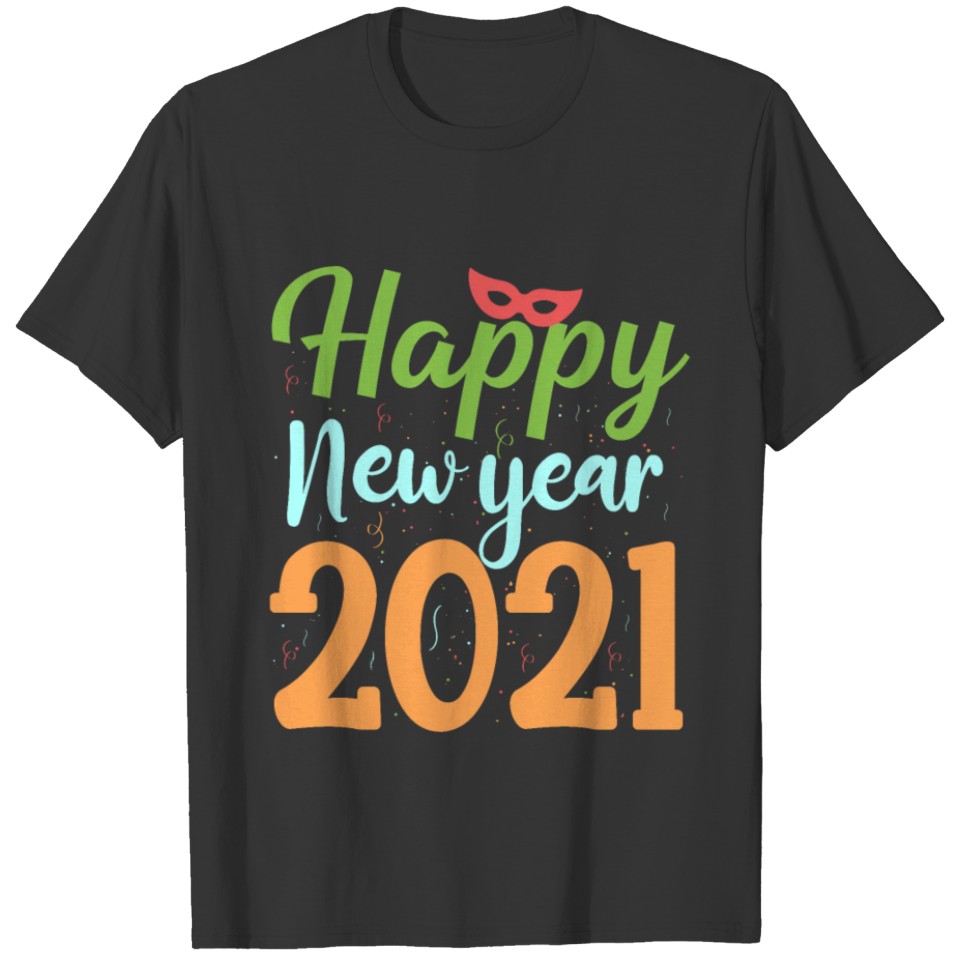 Happy New Year Gift Design - Welcome 2021 New Life T-shirt