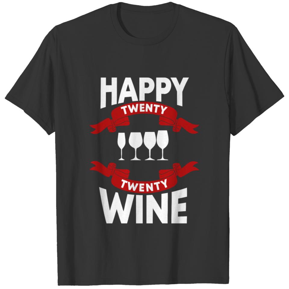 Happy Twenty twenty wine T-shirt
