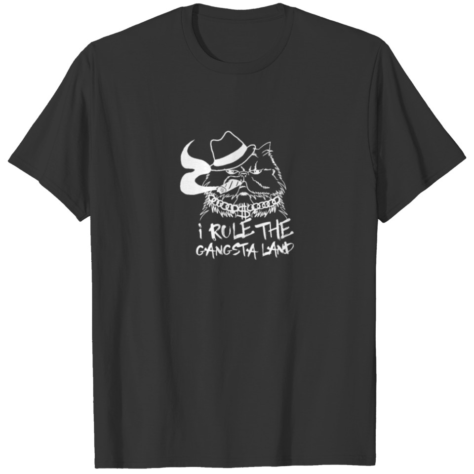 I rule the Gangsta Land Design for Gangster Fans T-shirt