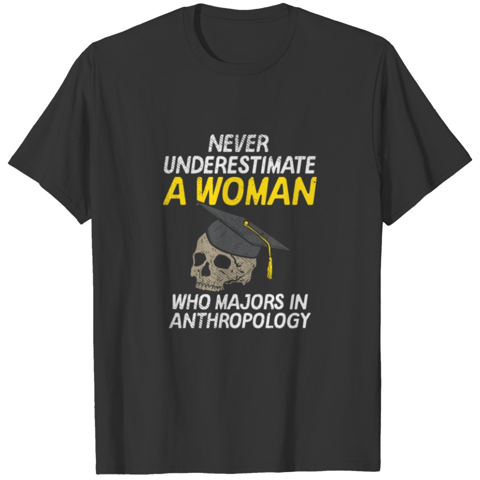 Funny Student Who Majors In Anthropology Design T-shirt