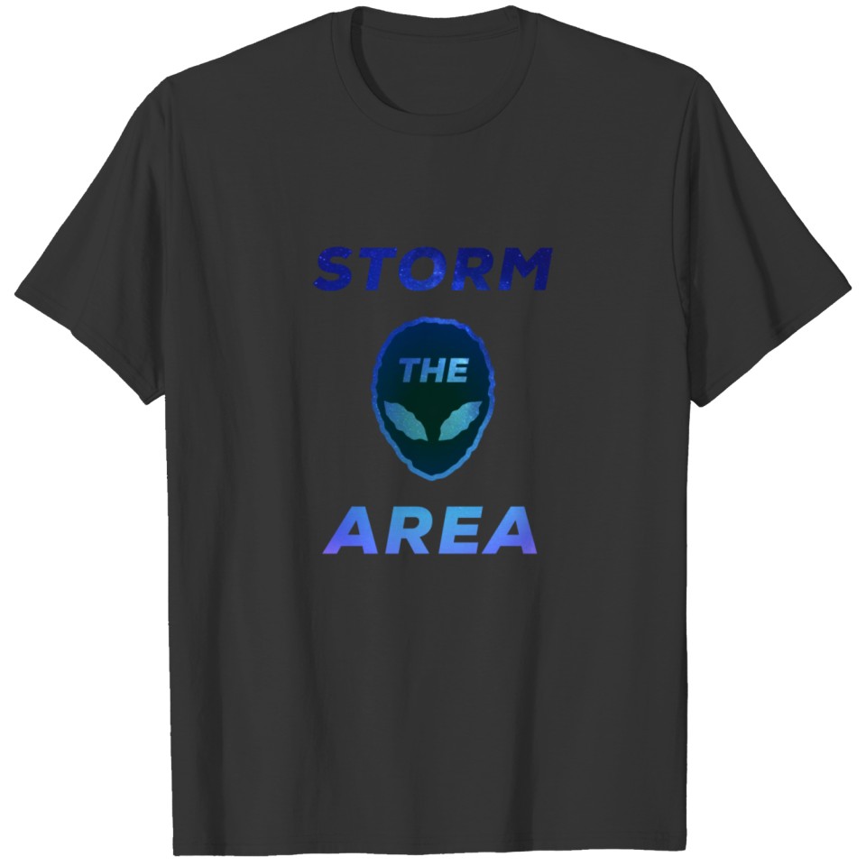 Storm The Area Alien UFO Space storm T-shirt