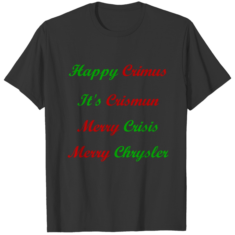 Happy Crimus, Merry Chrysler T-shirt