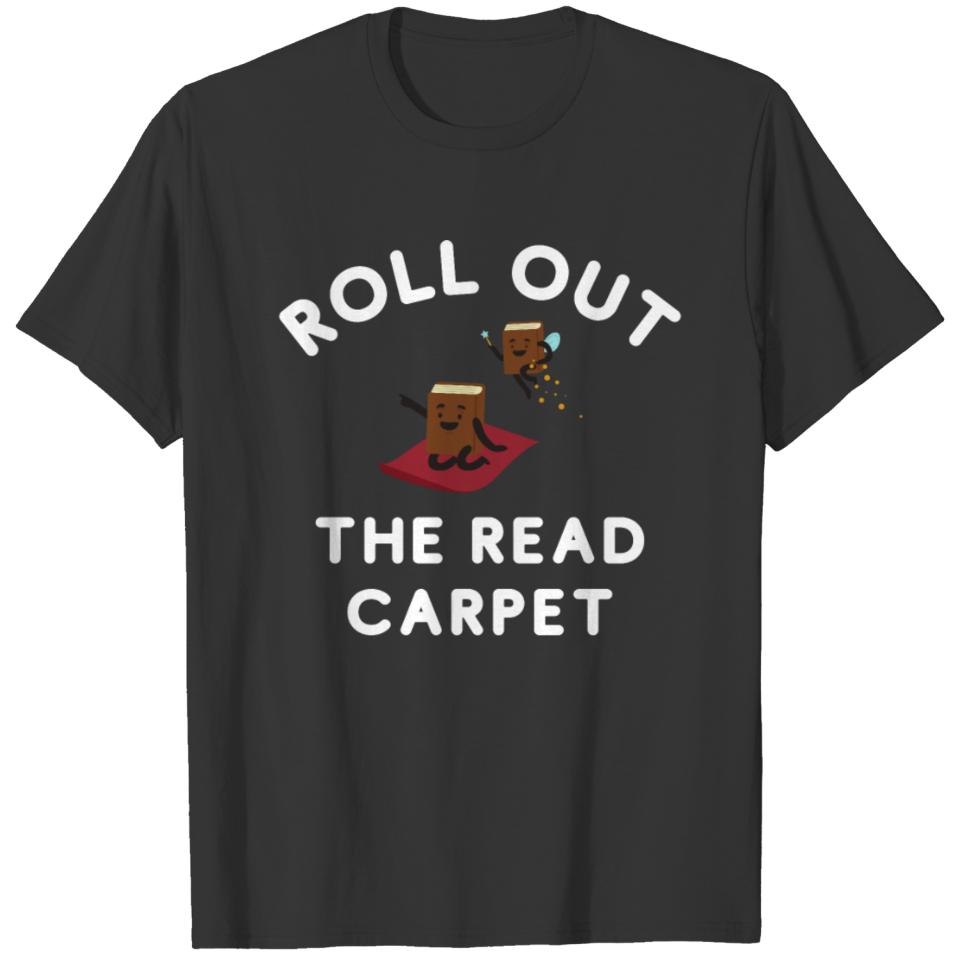 Roll Out The Read Carpet Funny Reading Lover Pun T-shirt