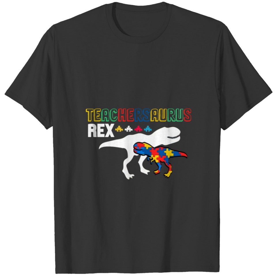 Autism Teacher Dinosaur Shirt Teachersaurus Rex T-shirt