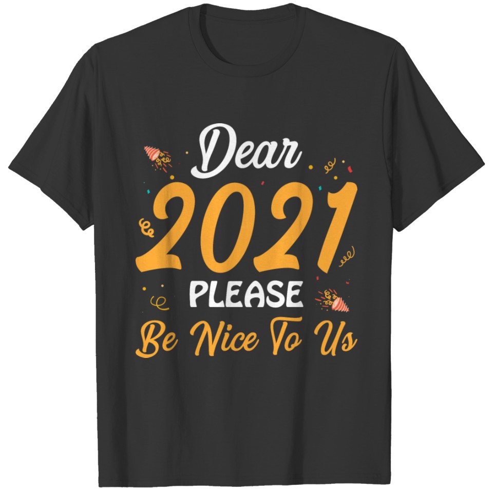 2021 Funny New Year Slogan Holiday Humor Gift T-shirt