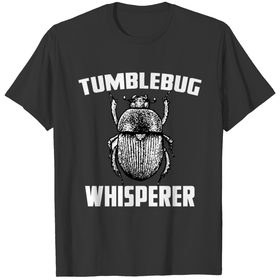Tumblebug Whisperer T-shirt