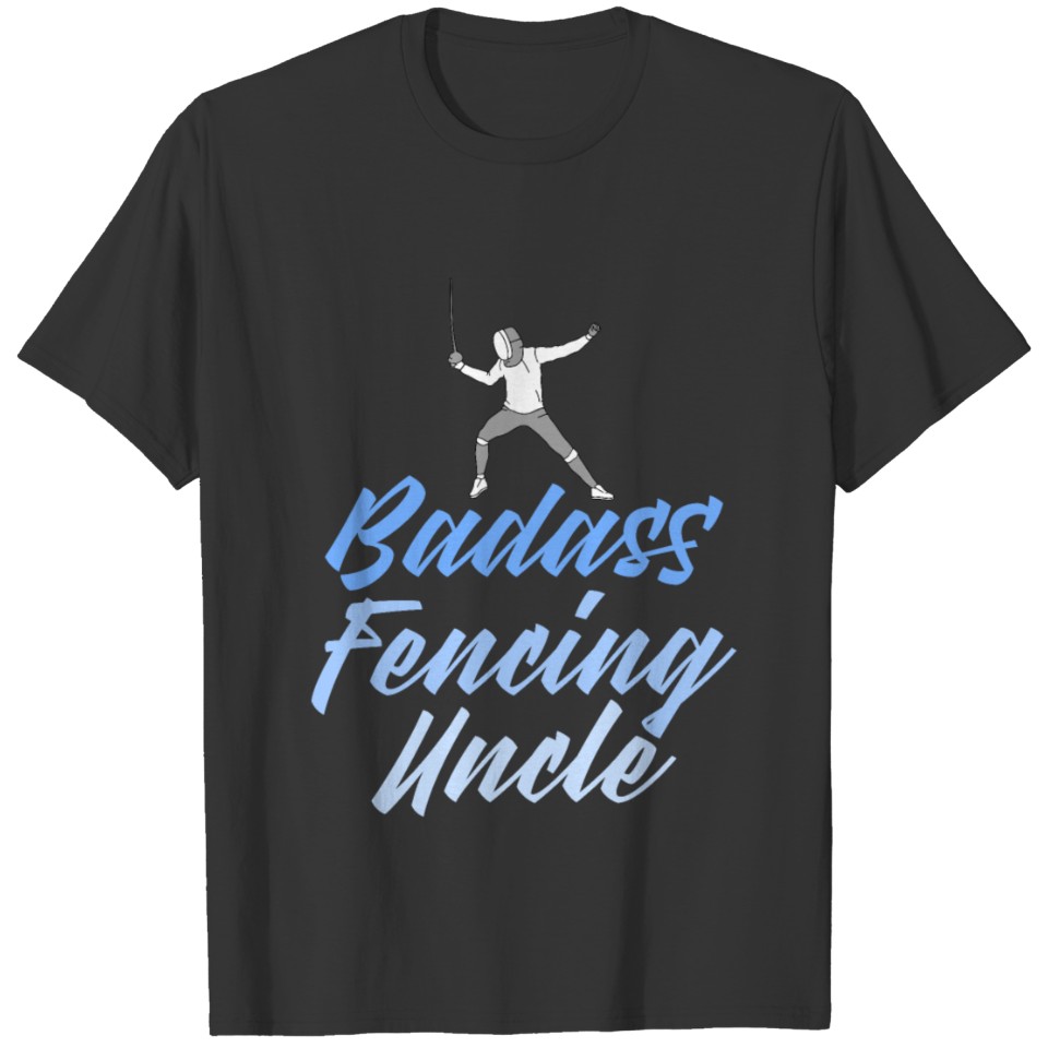 badass fencing uncle T Shirts
