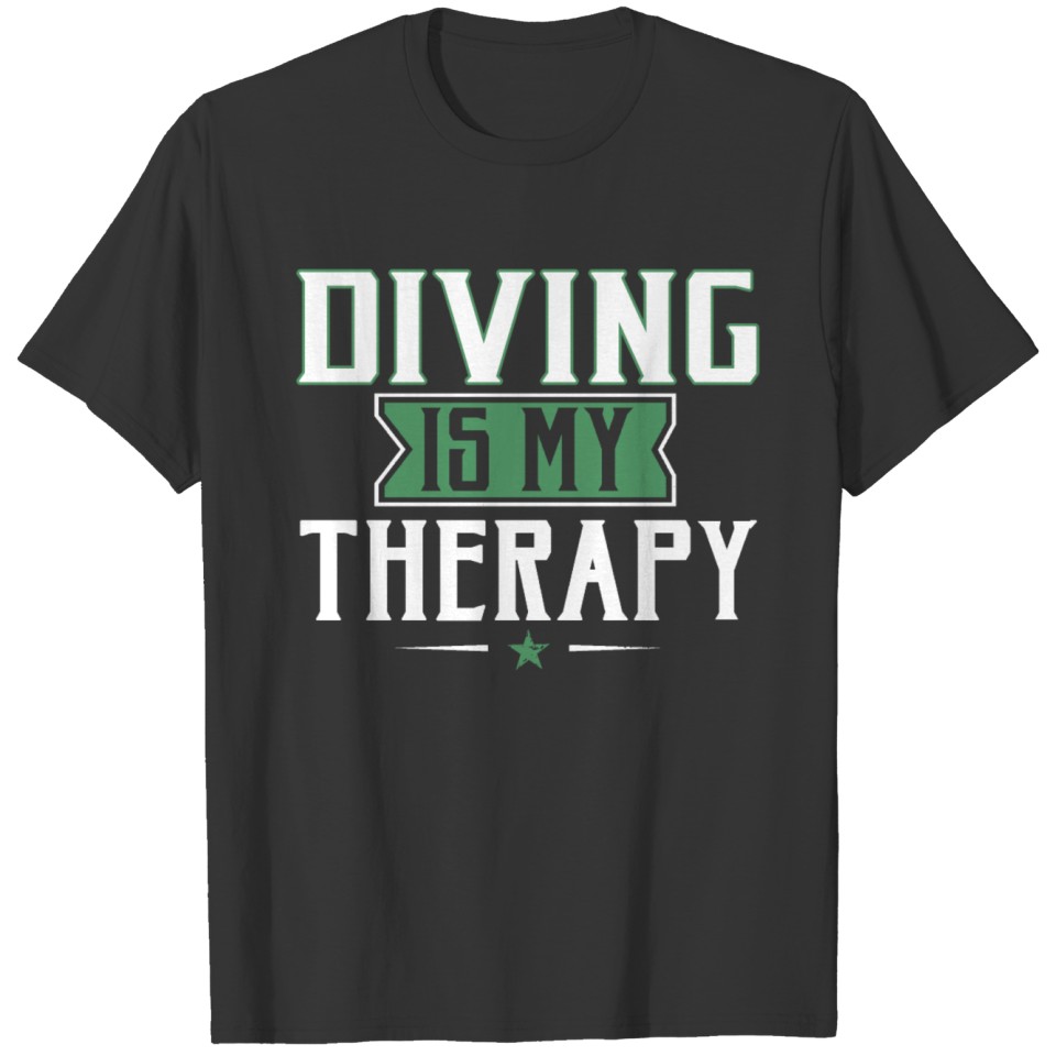 Cool Humorous Statements Scuba Diver Diving Fans T-shirt