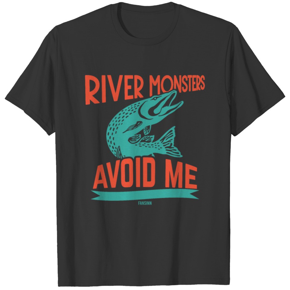 River Monsters Avoid Me T-shirt