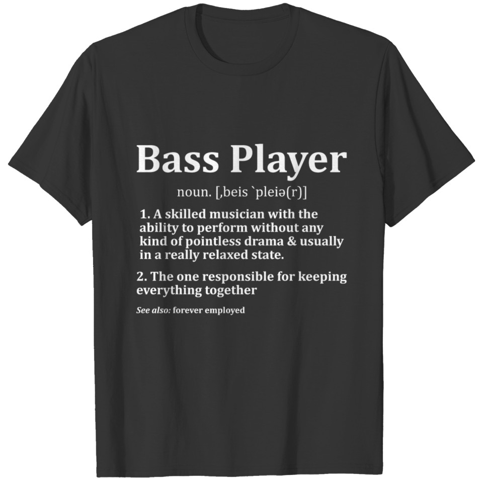 Bass player guitar music gift note T-shirt