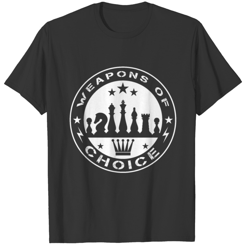 Weapons Of Choice Funny Chess Gift T-shirt