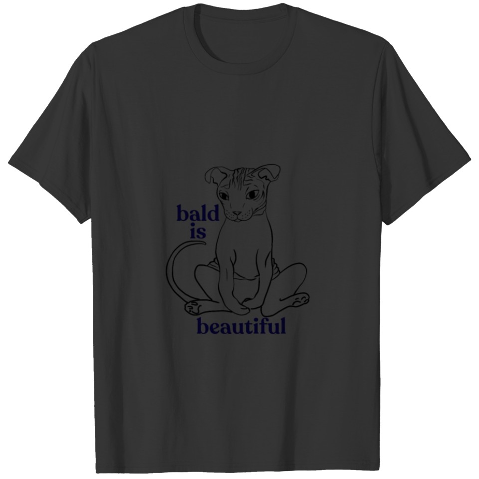 Bald is Beautiful - Sphynx Cat Art - Shy Hairless T-shirt
