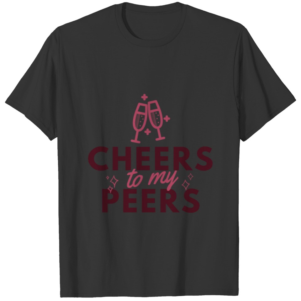 Cheers To My Peers A Toast To Usac T-shirt