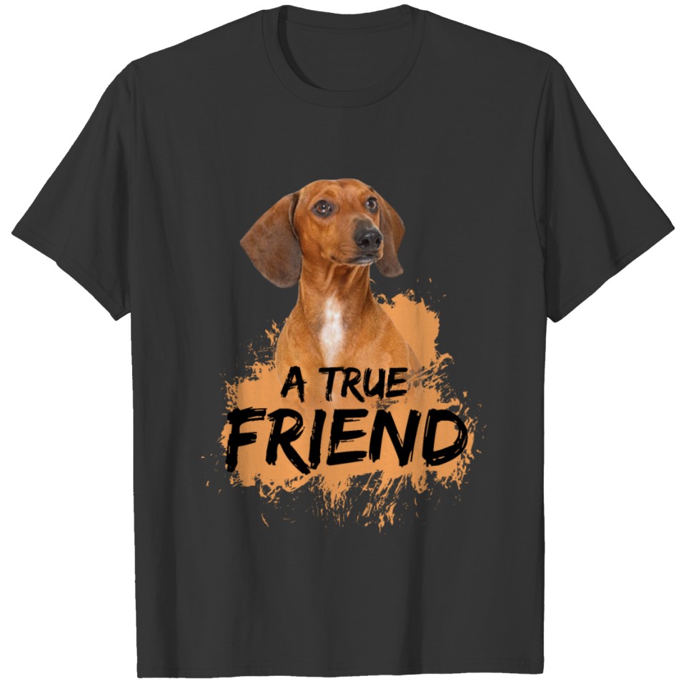 Dackel Dachshund - A true Friend T-shirt