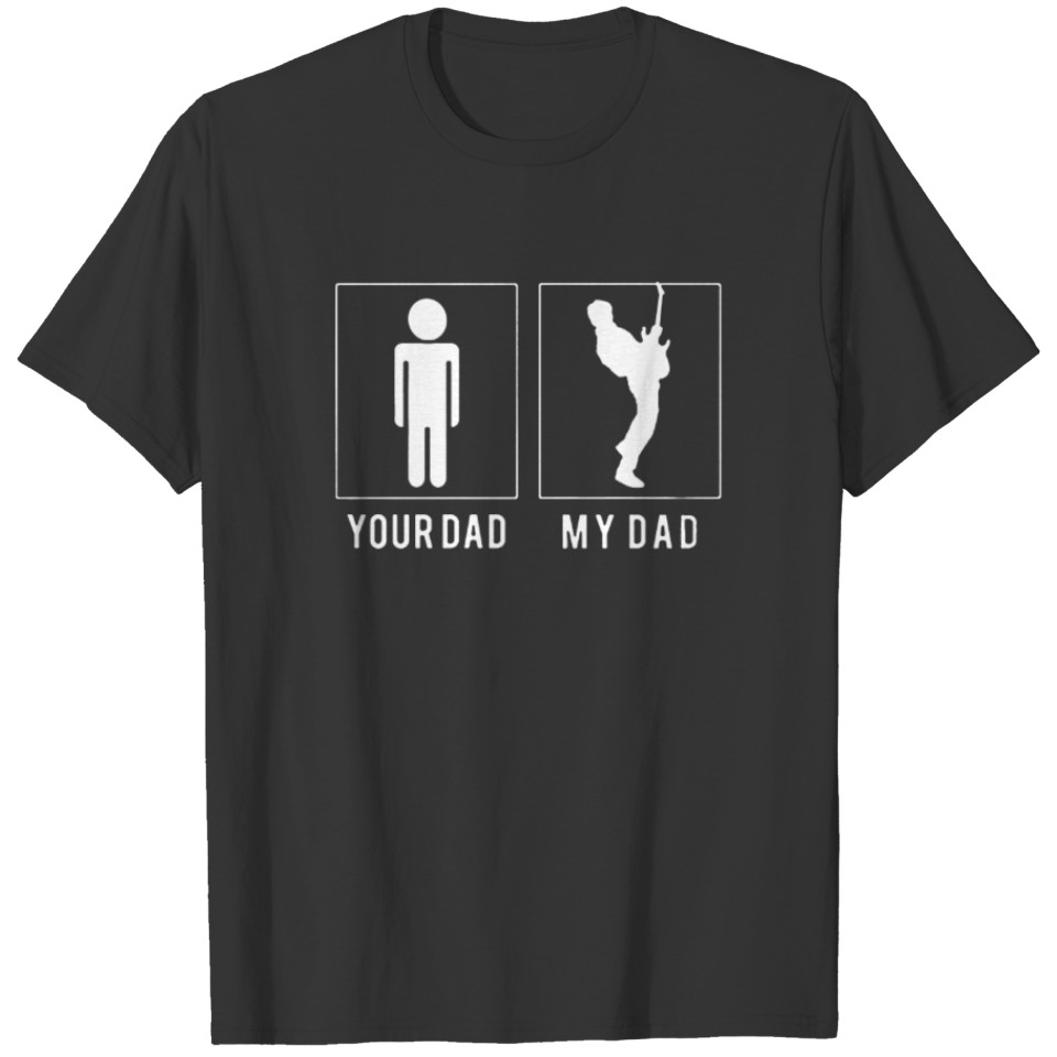 Father S Days Your Dad My Dads T-shirt