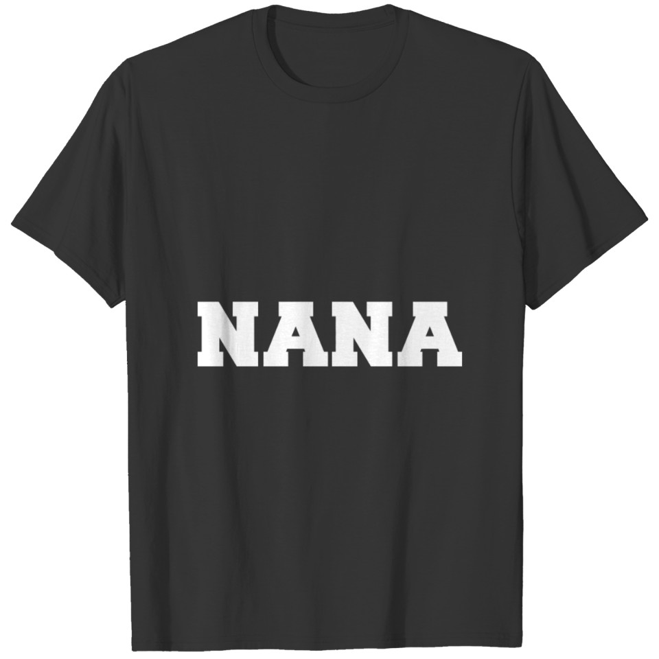 Shirts That Say Nana T-shirt