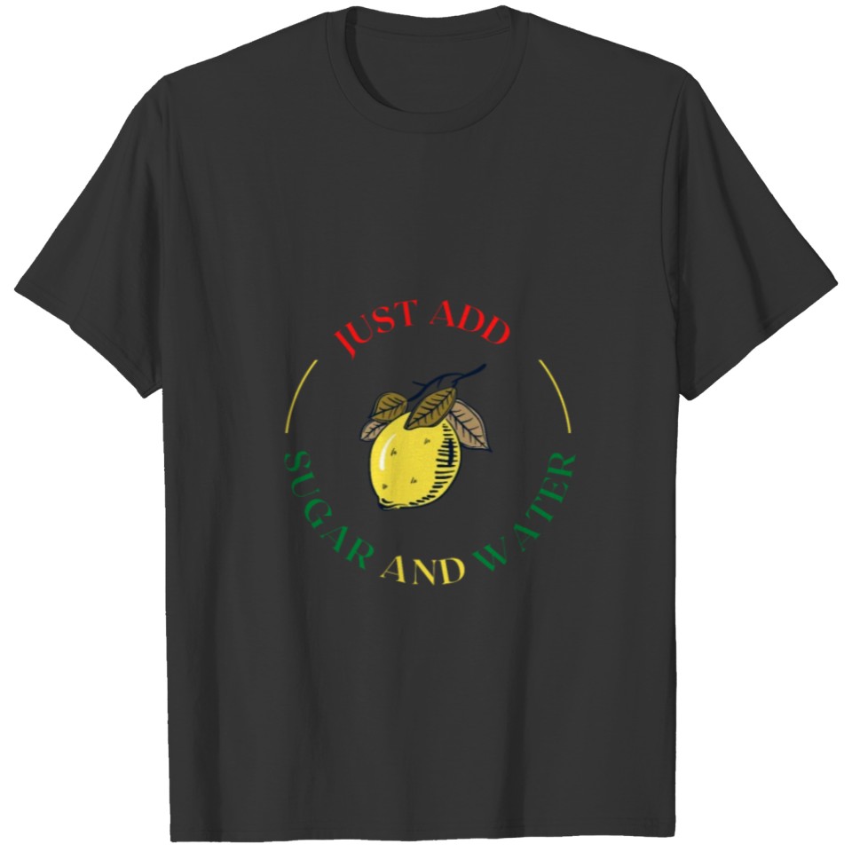 Just Add Water T-shirt
