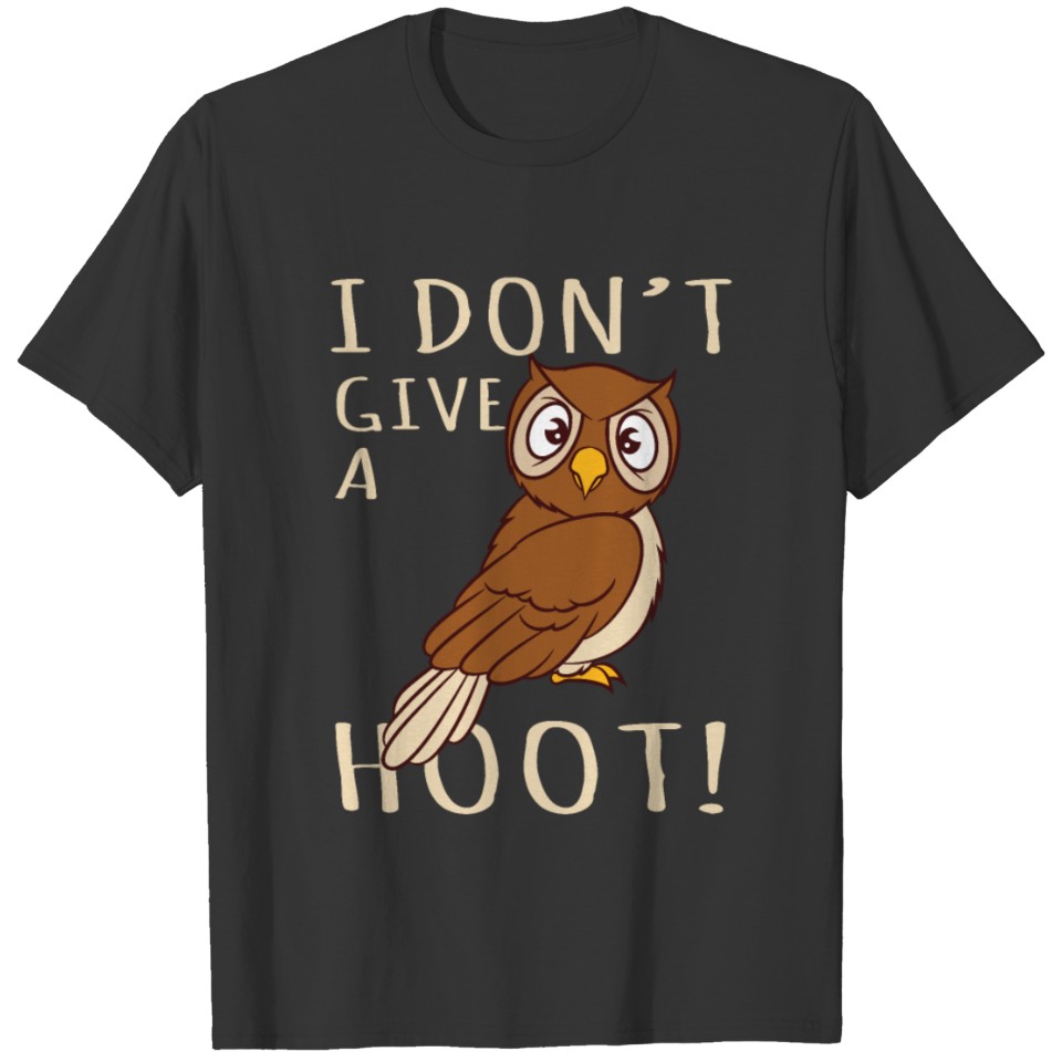 Funny Owl I Don't Give A Hoot T-shirt