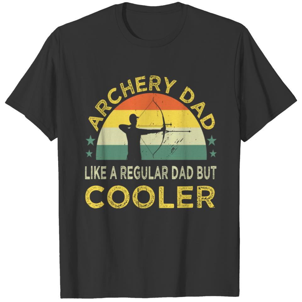 Archery Dad Like A Regular Dad But Cooler T-shirt